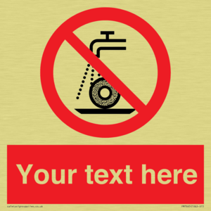 Custom prohibition Do not use for wet grinding